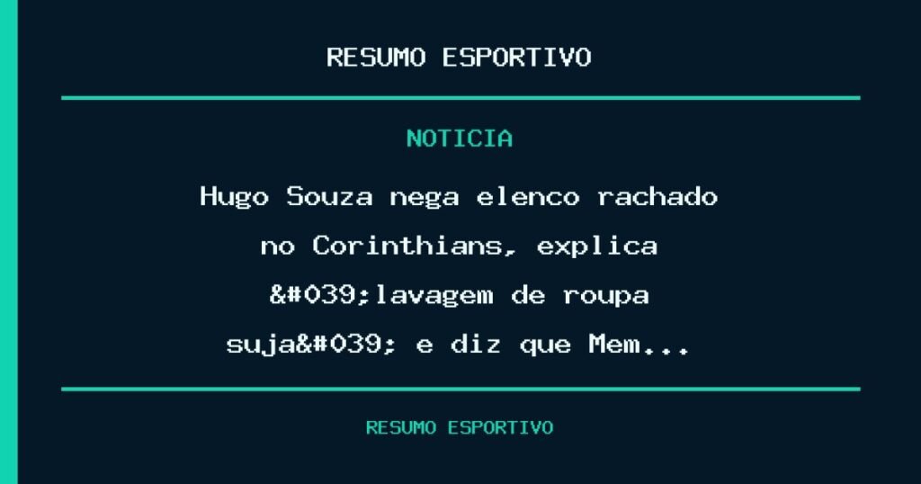 Hugo Souza nega elenco rachado no Corinthians, explica 'lavagem de roupa suja' e diz que Mem…