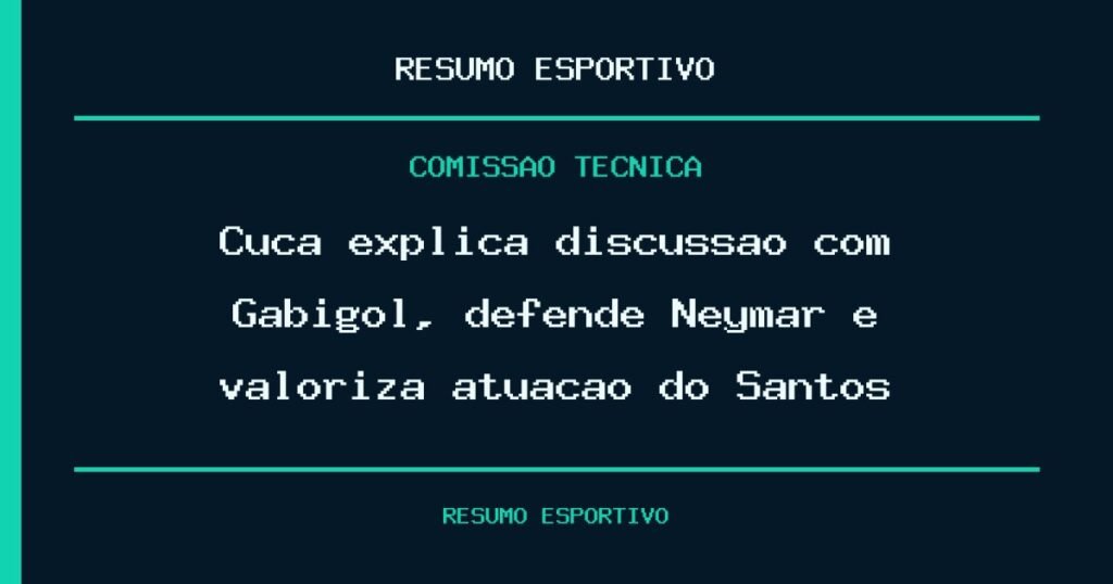 Cuca explica discussão com Gabigol, defende Neymar e valoriza atuação do Santos