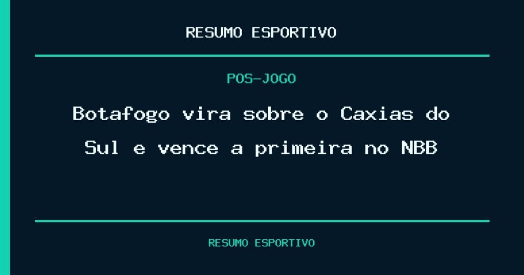 Botafogo vira sobre o Caxias do Sul e vence a primeira no NBB