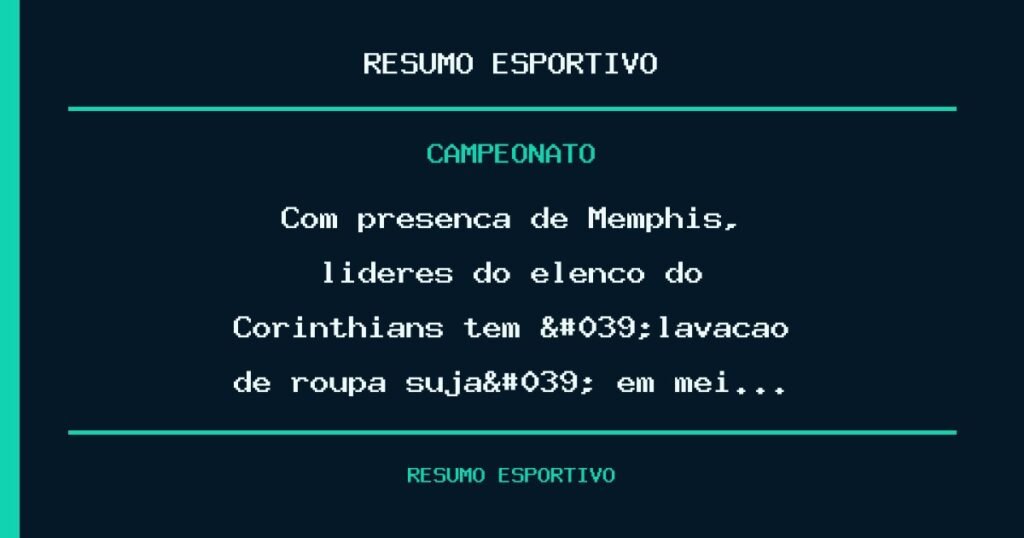 Com presença de Memphis, líderes do elenco do Corinthians têm 'lavação de roupa suja' em mei…