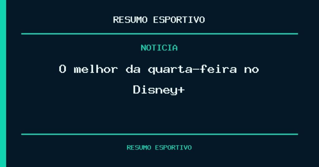 O melhor da quarta-feira no Disney+