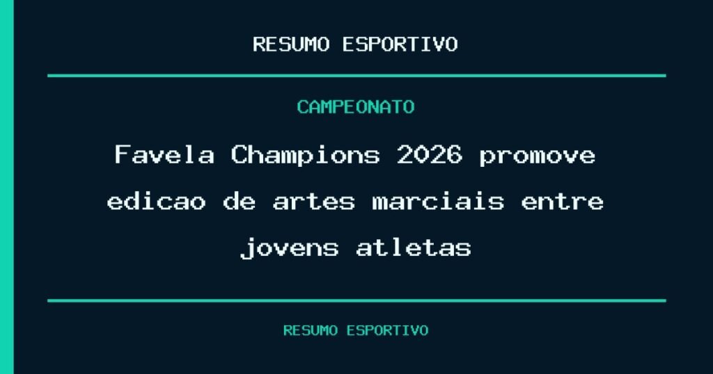 Favela Champions 2026 promove edição de artes marciais entre jovens atletas