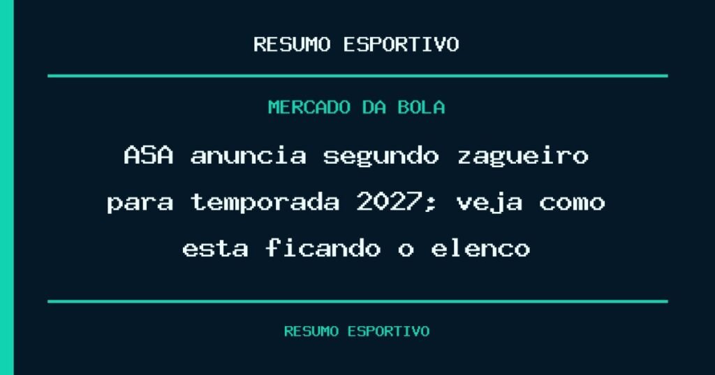 ASA anuncia segundo zagueiro para temporada 2027; veja como está ficando o elenco