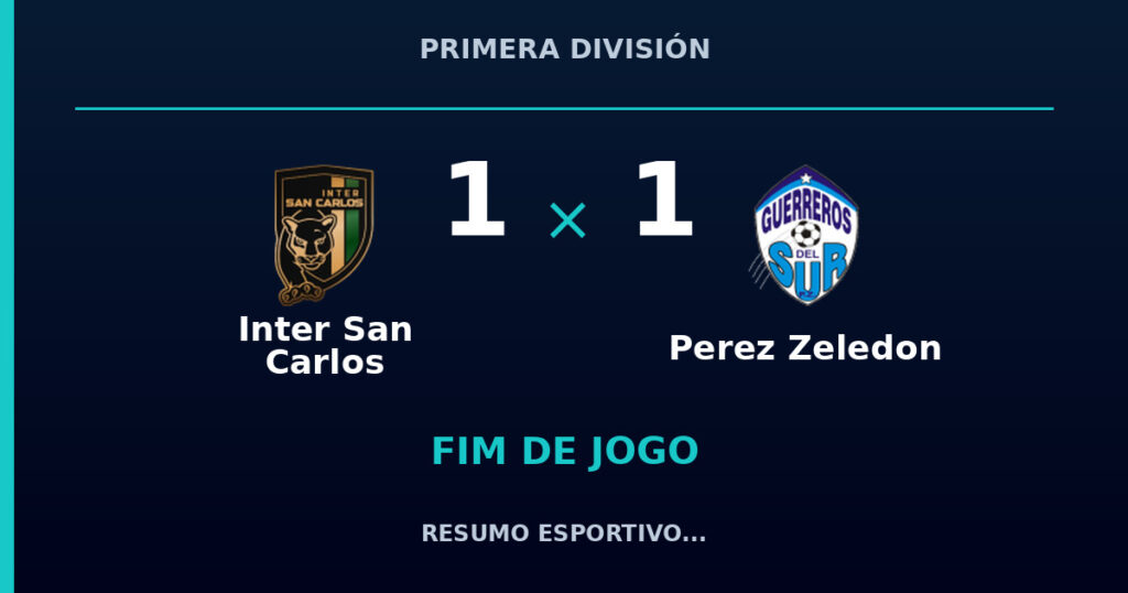 Inter San Carlos e Perez Zeledon empatam por 1 a 1