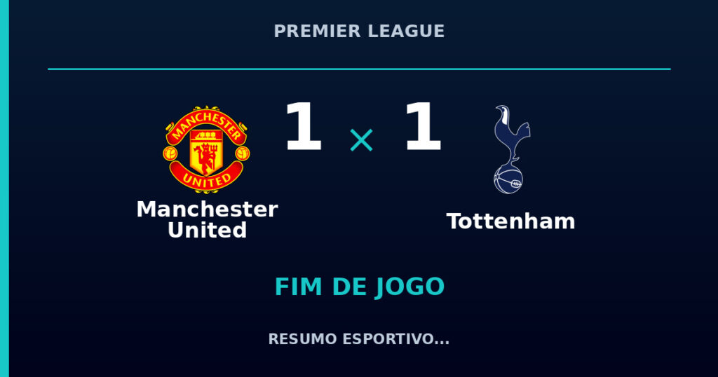 Tottenham busca empate aos 90+2 e evita derrota contra Manchester United