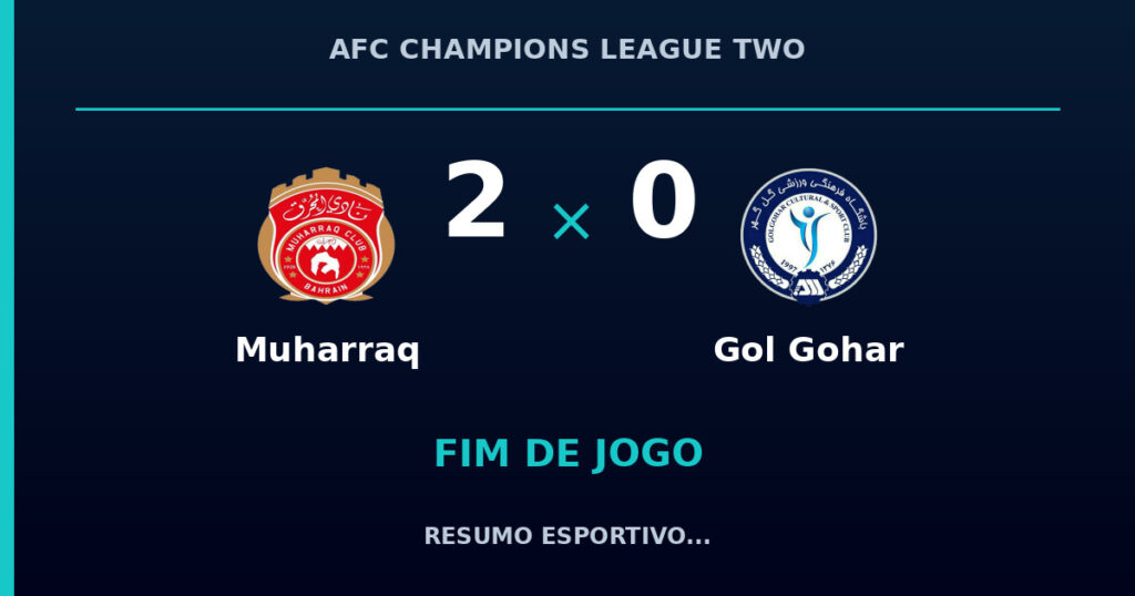 Muharraq vence Gol Gohar por 2 a 0