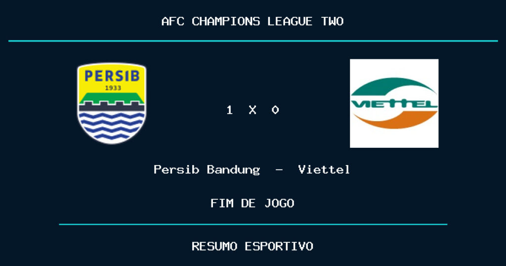 Persib Bandung 1 x 0 Viettel: resultado da partida