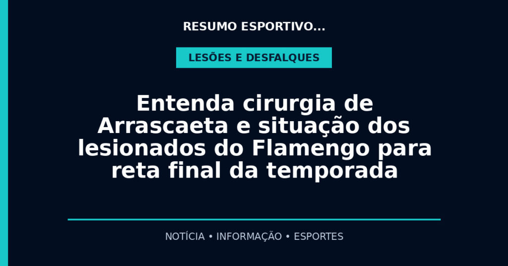 Entenda cirurgia de Arrascaeta e situação dos lesionados do Flamengo para reta final da temporada