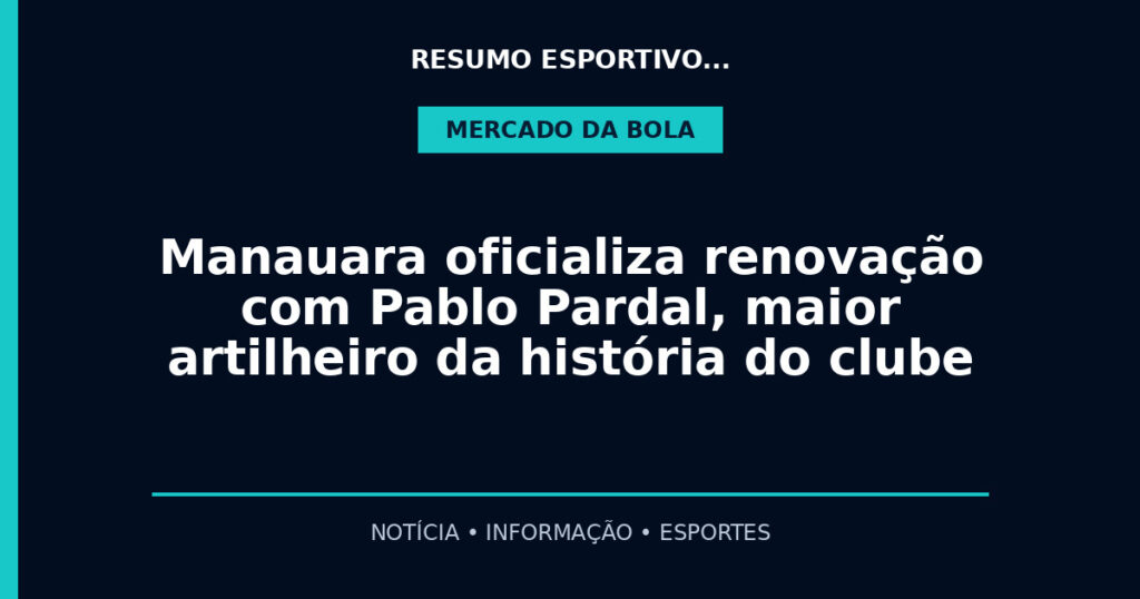 Manauara oficializa renovação com Pablo Pardal, maior artilheiro da história do clube