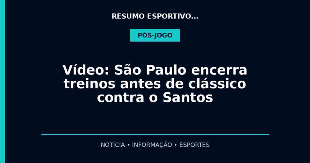 Vídeo: São Paulo encerra treinos antes de clássico contra o Santos