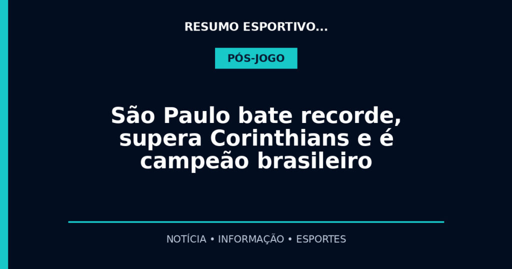 São Paulo bate recorde, supera Corinthians e é campeão brasileiro