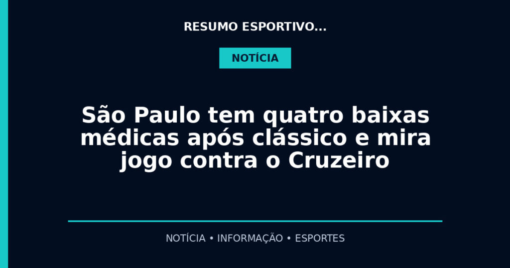 São Paulo tem quatro baixas médicas após clássico e mira jogo contra o Cruzeiro