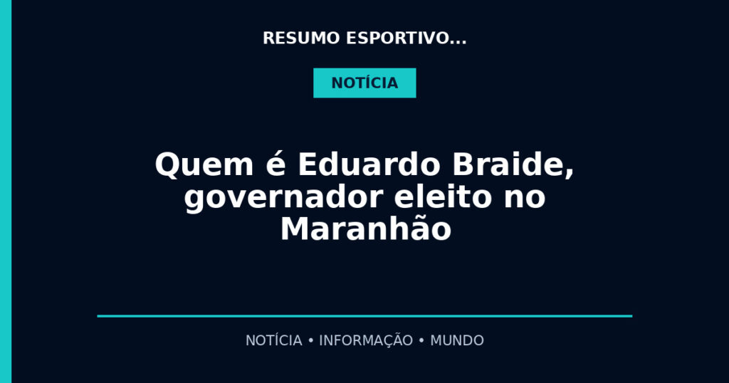 Quem é Eduardo Braide, governador eleito no Maranhão