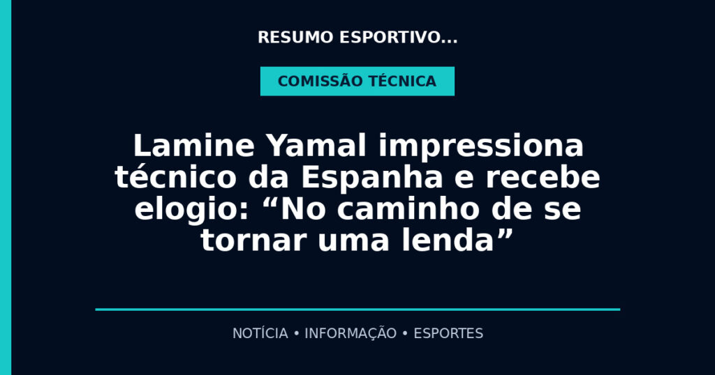 Lamine Yamal impressiona técnico da Espanha e recebe elogio: “No caminho de se tornar uma lenda”