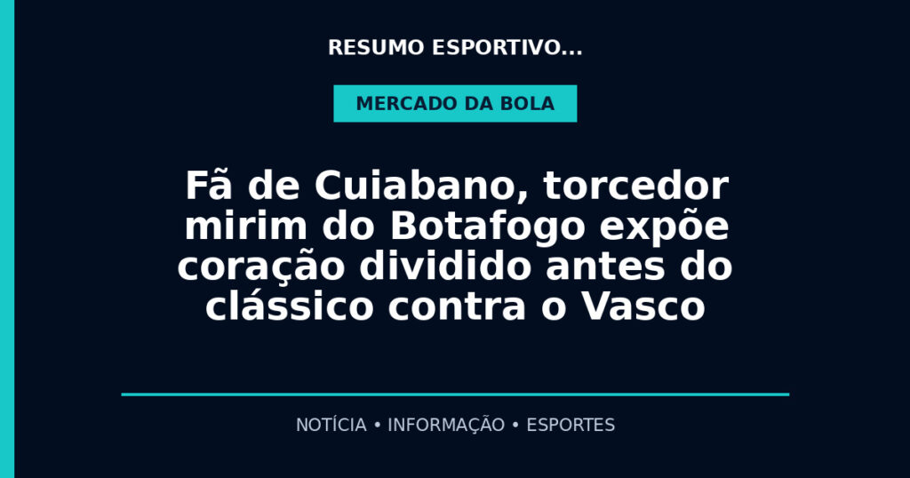 Fã de Cuiabano, torcedor mirim do Botafogo expõe coração dividido antes do clássico contra o Vasco
