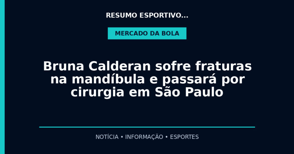 Bruna Calderan sofre fraturas na mandíbula e passará por cirurgia em São Paulo