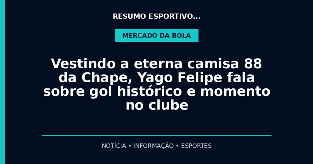 Vestindo a eterna camisa 88 da Chape, Yago Felipe fala sobre gol histórico e momento no clube
