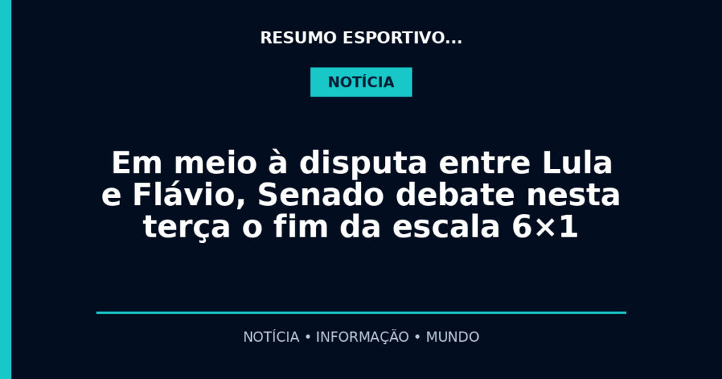 Em meio à disputa entre Lula e Flávio, Senado debate nesta terça o fim da escala 6×1
