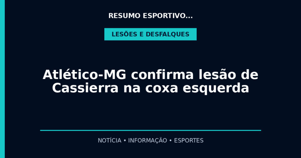 Atlético-MG confirma lesão de Cassierra na coxa esquerda