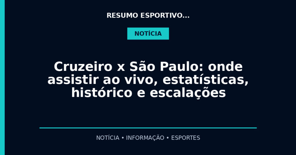 Cruzeiro x São Paulo: onde assistir ao vivo, estatísticas, histórico e escalações