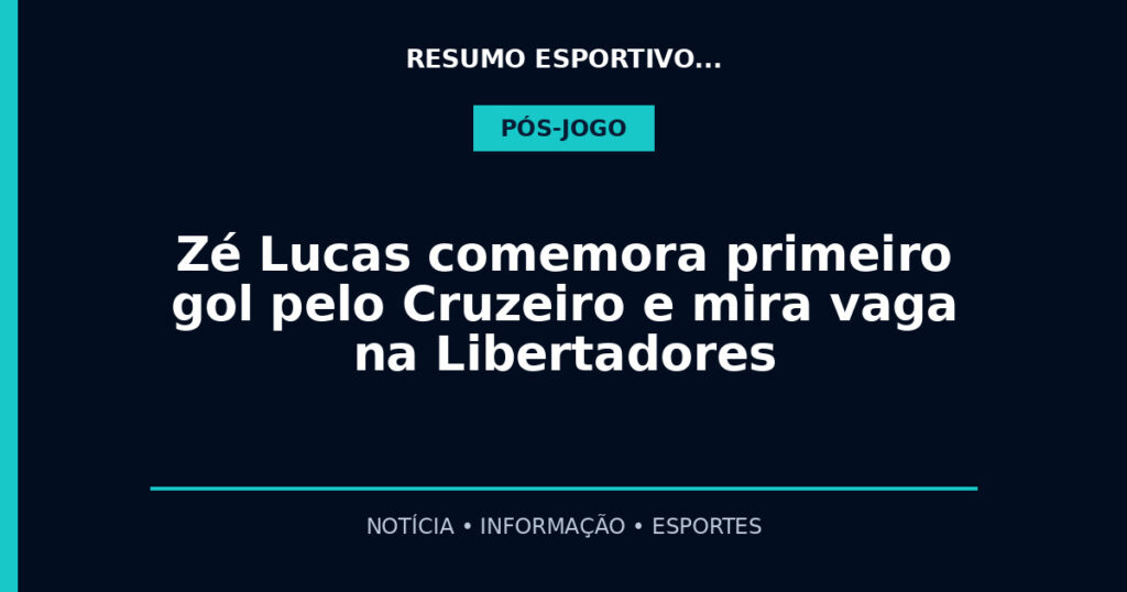 Zé Lucas comemora primeiro gol pelo Cruzeiro e mira vaga na Libertadores