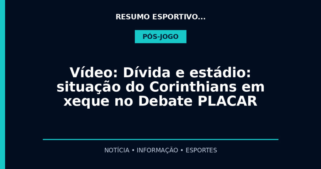 Vídeo: Dívida e estádio: situação do Corinthians em xeque no Debate PLACAR