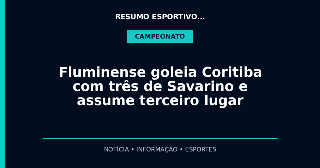Fluminense goleia Coritiba com três de Savarino e assume terceiro lugar