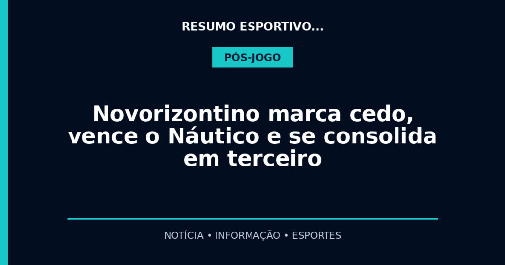 Novorizontino marca cedo, vence o Náutico e se consolida em terceiro