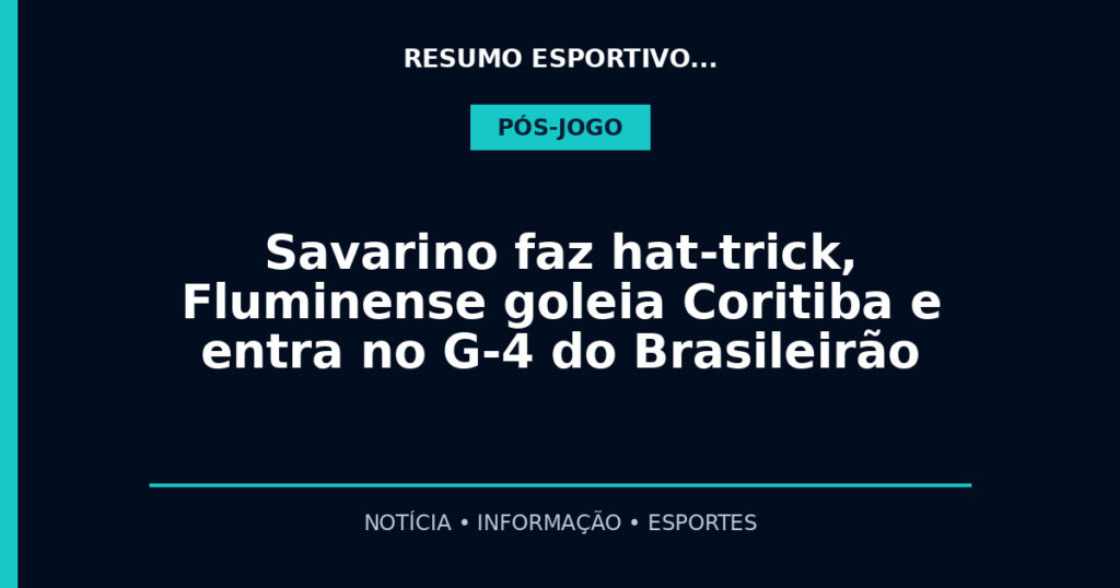 Savarino faz hat-trick, Fluminense goleia Coritiba e entra no G-4 do Brasileirão
