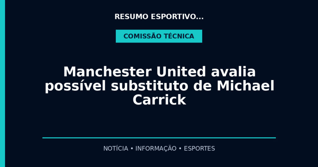 Manchester United avalia possível substituto de Michael Carrick