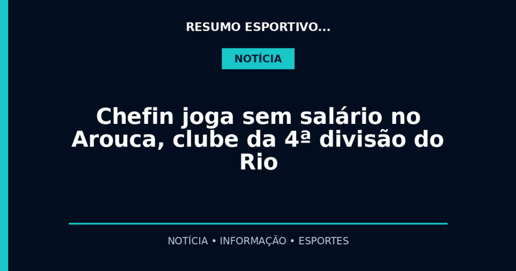 Chefin joga sem salário no Arouca, clube da 4ª divisão do Rio