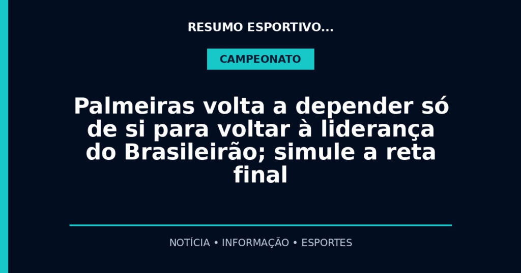 Palmeiras volta a depender só de si para voltar à liderança do Brasileirão; simule a reta final