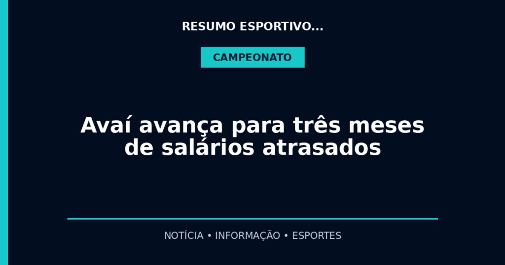 Avaí avança para três meses de salários atrasados