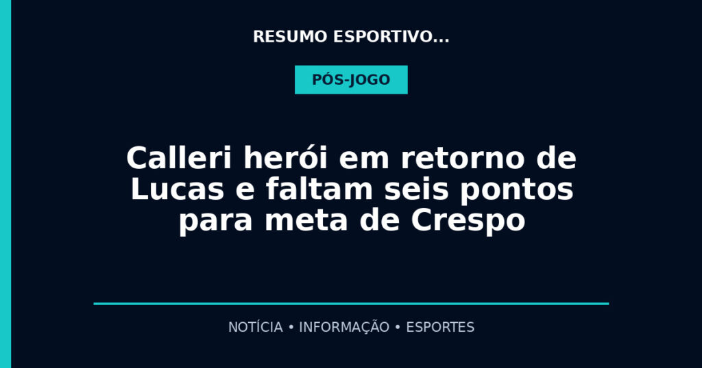 Calleri herói em retorno de Lucas e faltam seis pontos para meta de Crespo