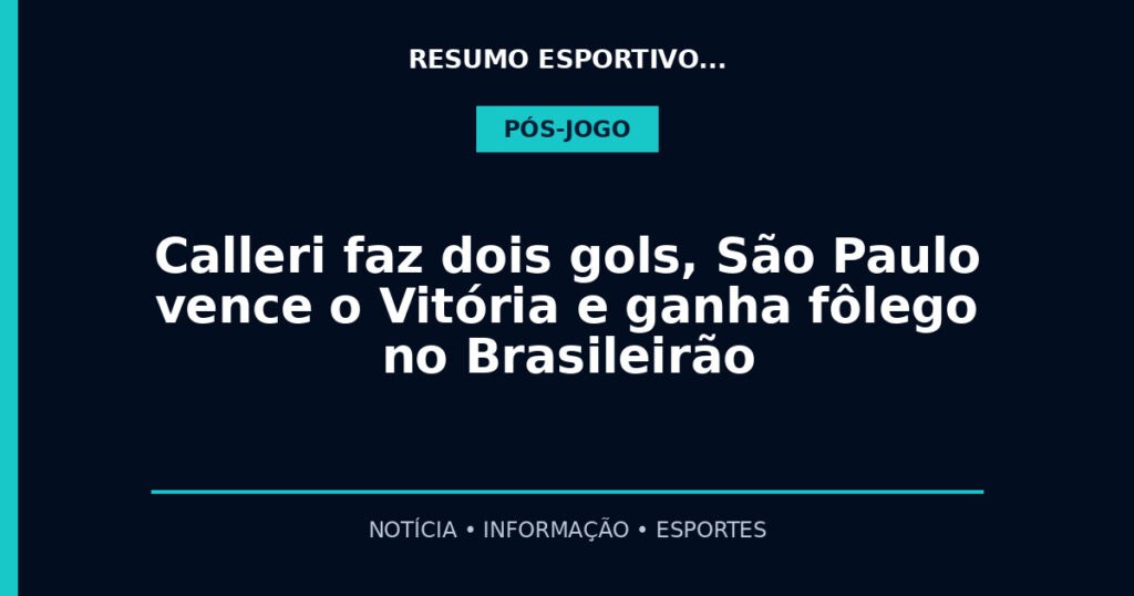 Calleri faz dois gols, São Paulo vence o Vitória e ganha fôlego no Brasileirão