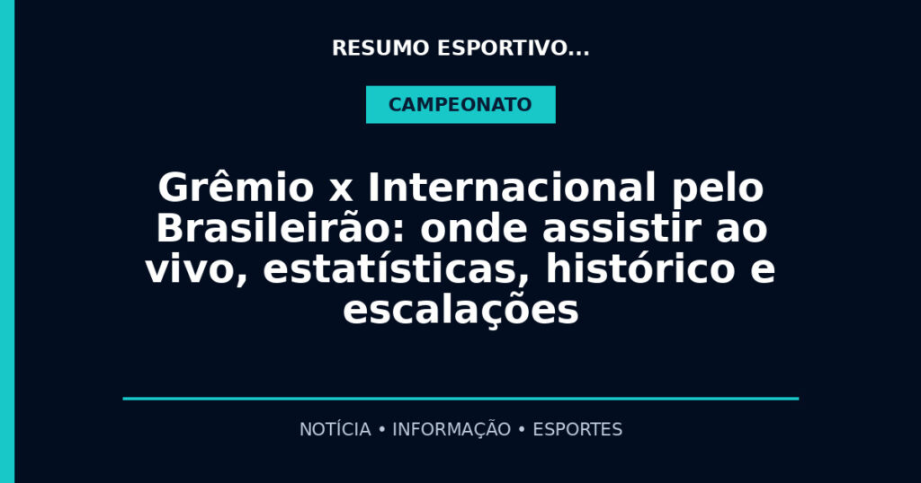 Grêmio x Internacional pelo Brasileirão: onde assistir ao vivo, estatísticas, histórico e escalações