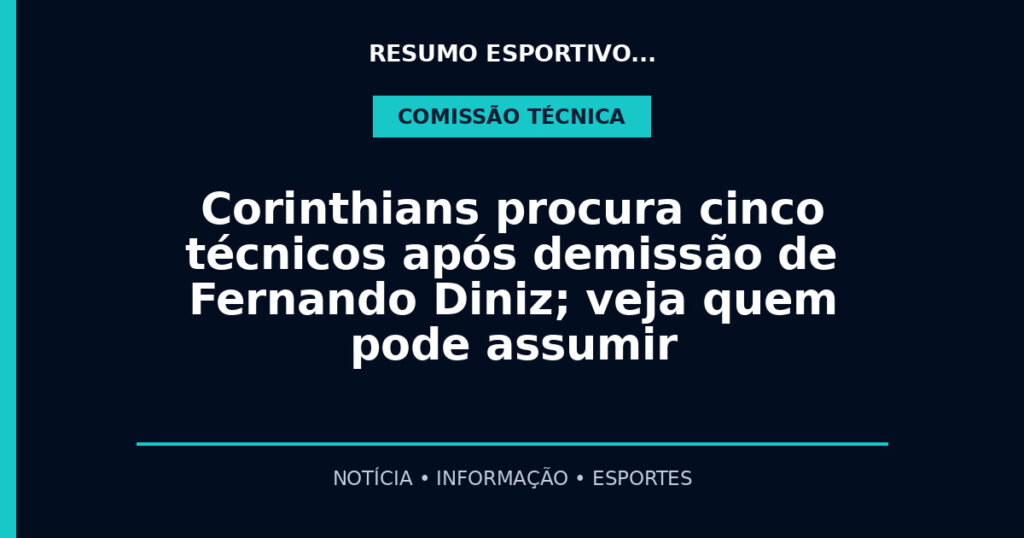 Corinthians procura cinco técnicos após demissão de Fernando Diniz; veja quem pode assumir