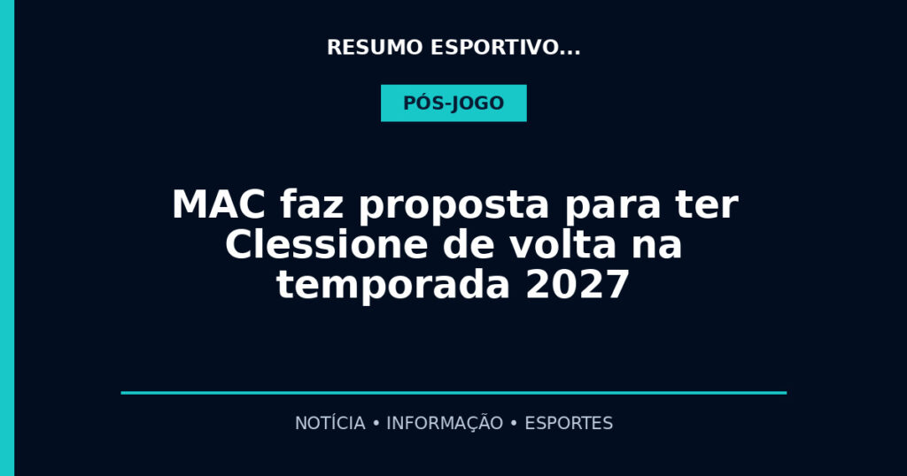 MAC faz proposta para ter Clessione de volta na temporada 2027