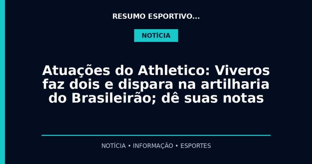 Atuações do Athletico: Viveros faz dois e dispara na artilharia do Brasileirão; dê suas notas
