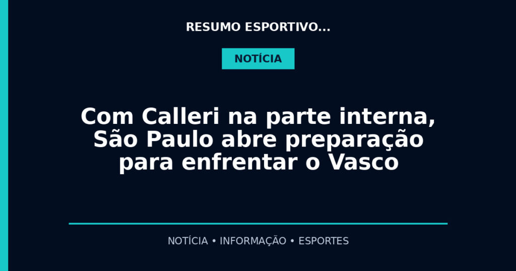Com Calleri na parte interna, São Paulo abre preparação para enfrentar o Vasco