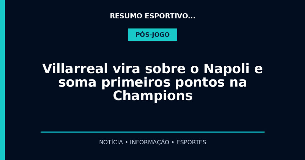 Villarreal vira sobre o Napoli e soma primeiros pontos na Champions
