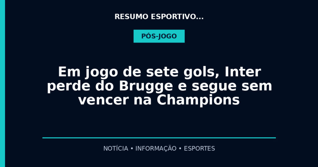 Em jogo de sete gols, Inter perde do Brugge e segue sem vencer na Champions