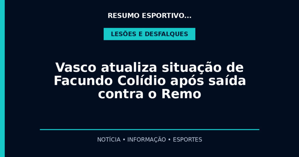 Vasco atualiza situação de Facundo Colídio após saída contra o Remo